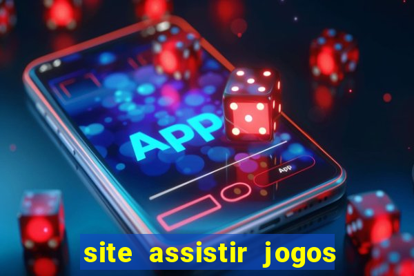 site assistir jogos de futebol